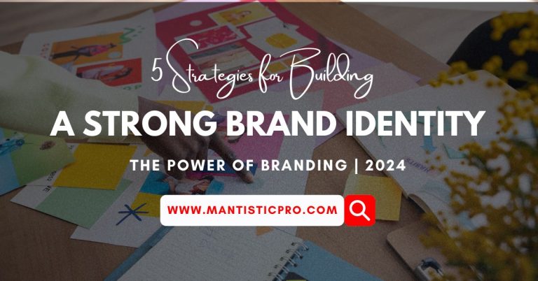 5 Strategies for Building a Strong Brand Identity } 2024